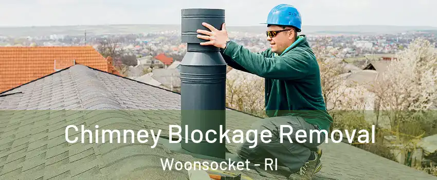  Chimney Blockage Removal Woonsocket - RI