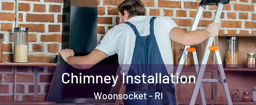  Chimney Installation Woonsocket - RI
