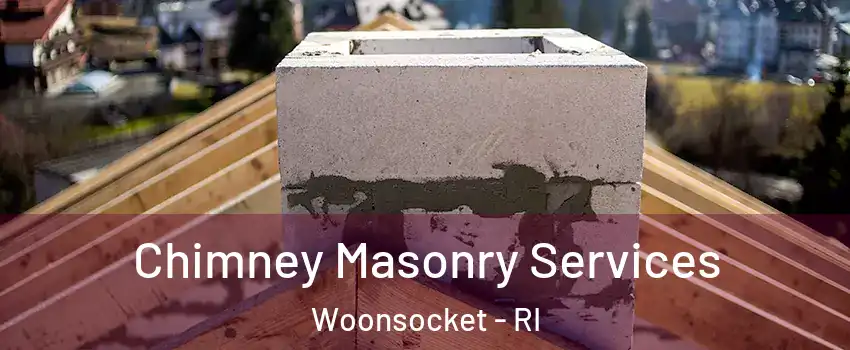  Chimney Masonry Services Woonsocket - RI