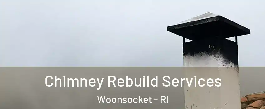  Chimney Rebuild Services Woonsocket - RI
