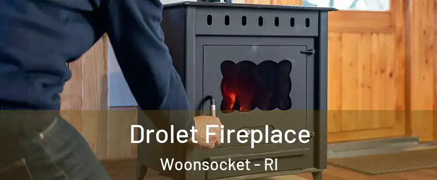  Drolet Fireplace Woonsocket - RI