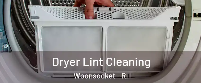  Dryer Lint Cleaning Woonsocket - RI