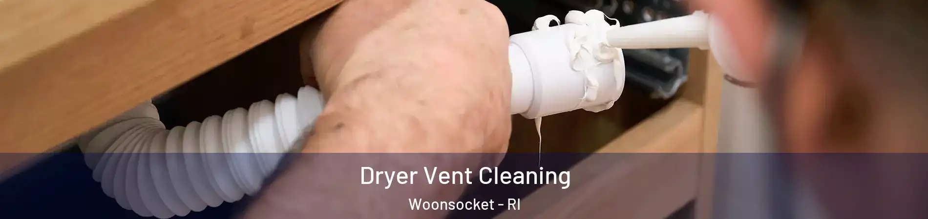  Dryer Vent Cleaning Woonsocket - RI
