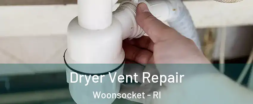  Dryer Vent Repair Woonsocket - RI