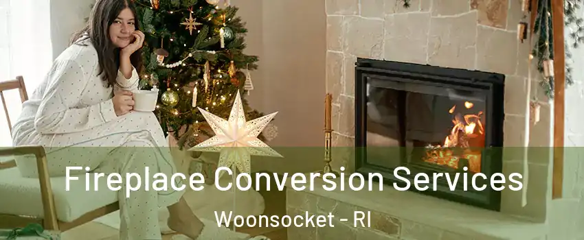  Fireplace Conversion Services Woonsocket - RI