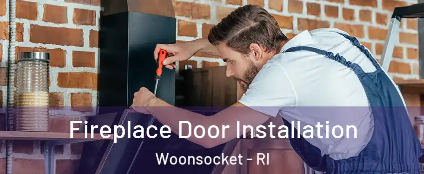  Fireplace Door Installation Woonsocket - RI