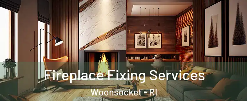  Fireplace Fixing Services Woonsocket - RI