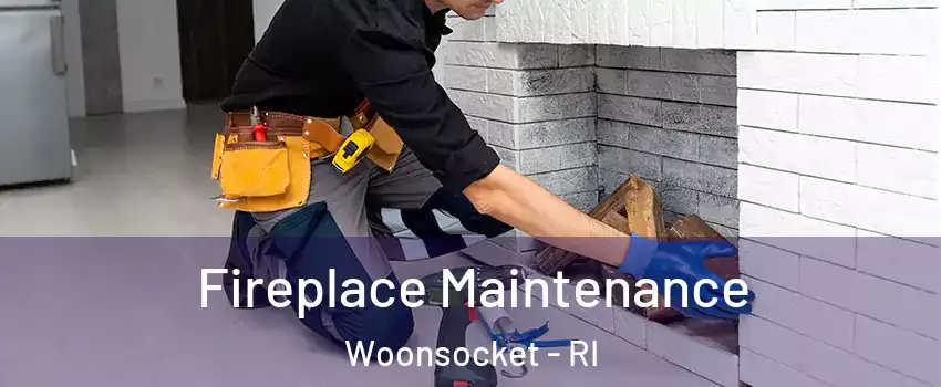  Fireplace Maintenance Woonsocket - RI