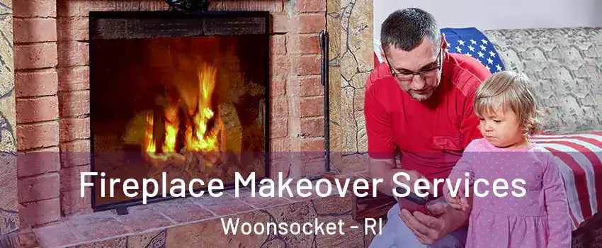 Fireplace Makeover Services Woonsocket - RI