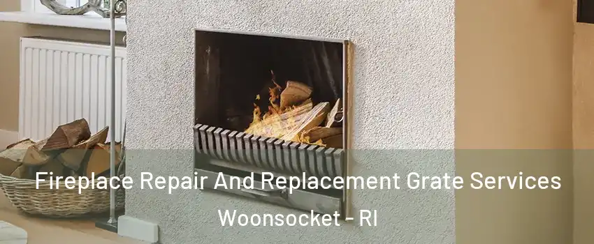 Fireplace Repair And Replacement Grate Services Woonsocket - RI