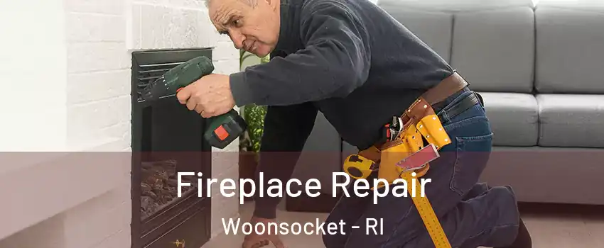  Fireplace Repair Woonsocket - RI