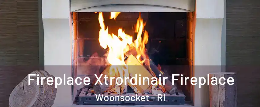  Fireplace Xtrordinair Fireplace Woonsocket - RI