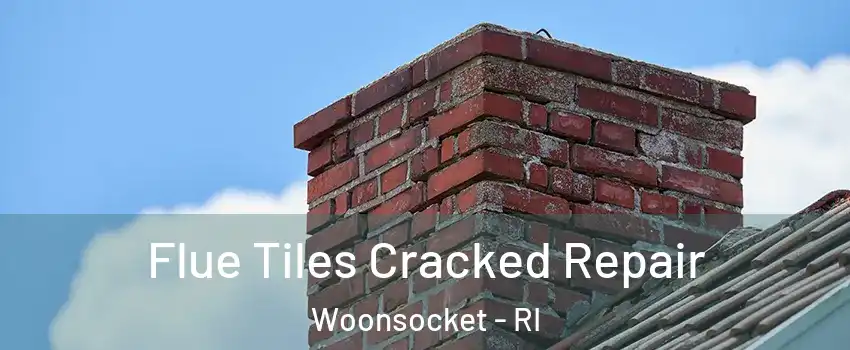  Flue Tiles Cracked Repair Woonsocket - RI