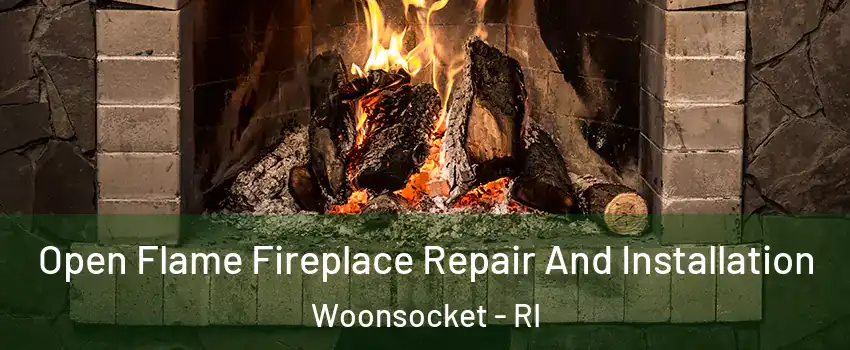  Open Flame Fireplace Repair And Installation Woonsocket - RI