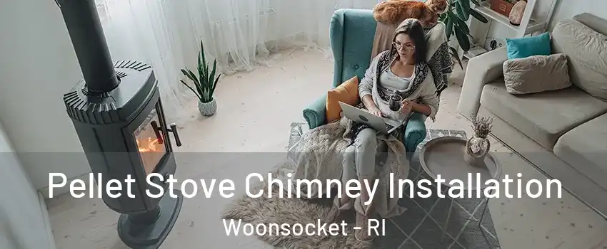  Pellet Stove Chimney Installation Woonsocket - RI