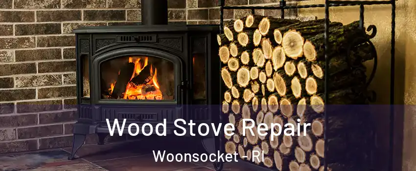  Wood Stove Repair Woonsocket - RI